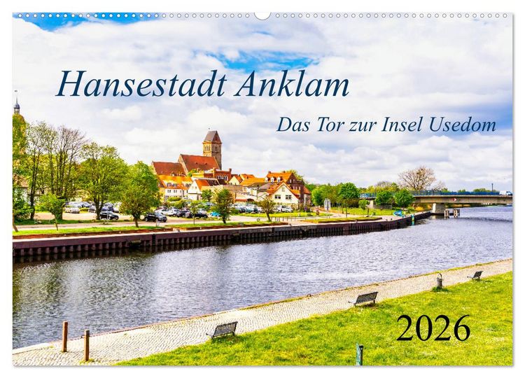 Produktbild: Hansestadt Anklam. Das Tor zur Insel Usedom (Wandkalender 2026 DIN A2 quer), CALVENDO Monatskalender