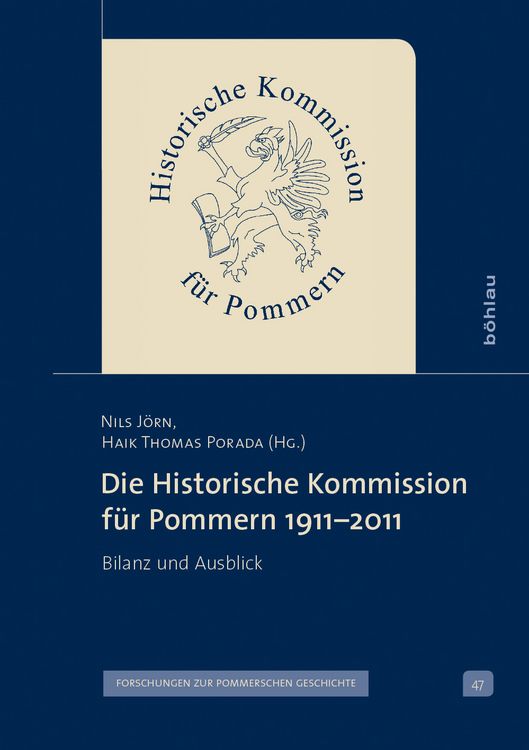 Produktbild: Die Historische Kommission f&uuml;r Pommern 1911&ndash;2011