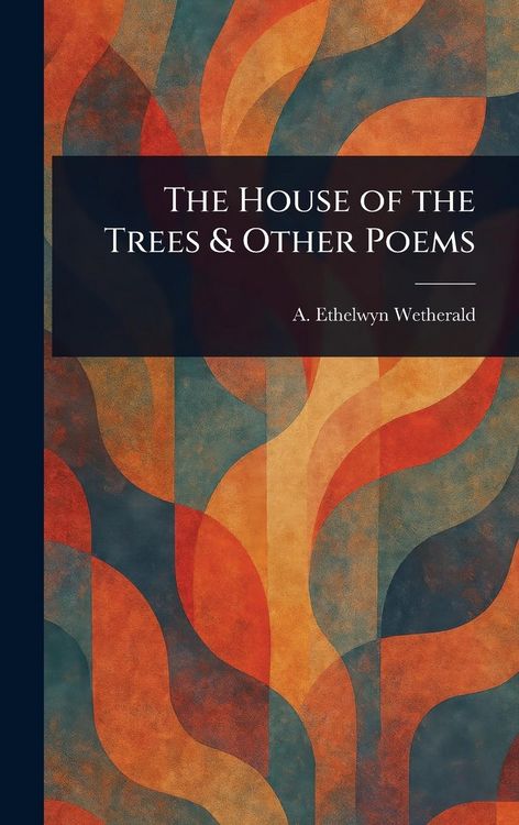 Produktbild: The House of the Trees & Other Poems