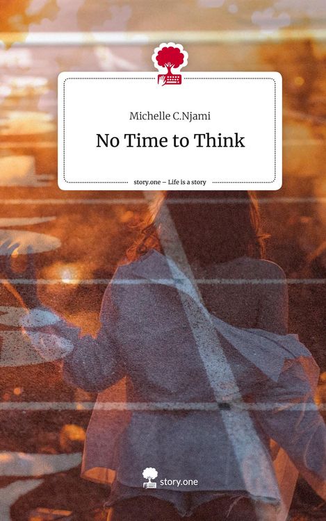 Produktbild: No Time to Think. Life is a Story - story.one