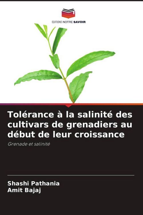 Produktbild: Tol&eacute;rance &agrave; la salinit&eacute; des cultivars de grenadiers au d&eacute;but de leur croissance
