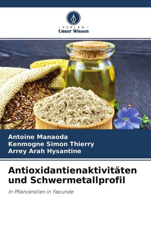 Produktbild: Antioxidantienaktivit&auml;ten und Schwermetallprofil