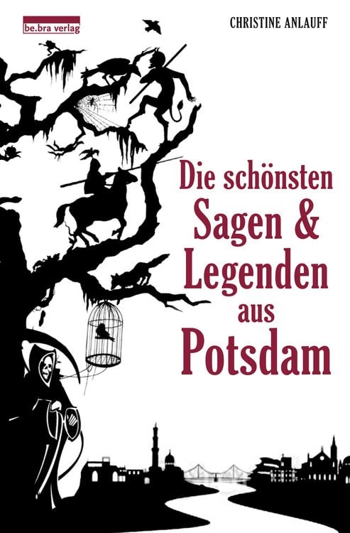 Produktbild: Die sch&ouml;nsten Sagen und Legenden aus Potsdam