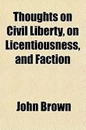 Produktbild: Thoughts on Civil Liberty, on Licentiousness, and Faction
