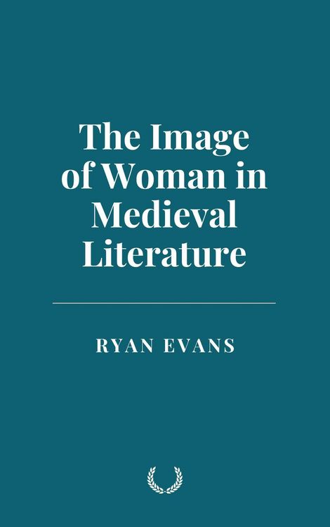 Produktbild: The Image of Woman in Medieval Literature