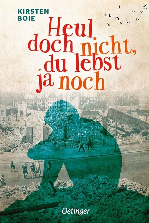Bild vom Artikel Heul doch nicht, du lebst ja noch vom Autor Kirsten Boie