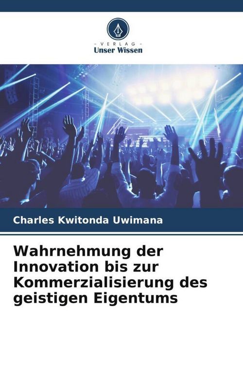 Produktbild: Wahrnehmung der Innovation bis zur Kommerzialisierung des geistigen Eigentums