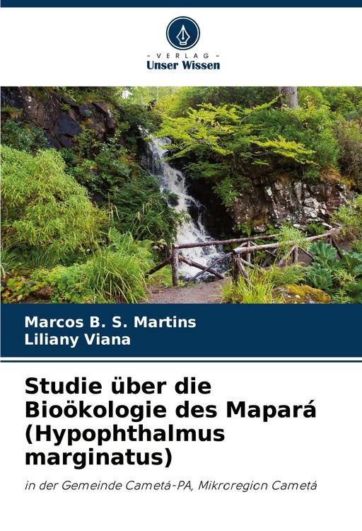 Produktbild: Studie &uuml;ber die Bio&ouml;kologie des Mapar&aacute; (Hypophthalmus marginatus)