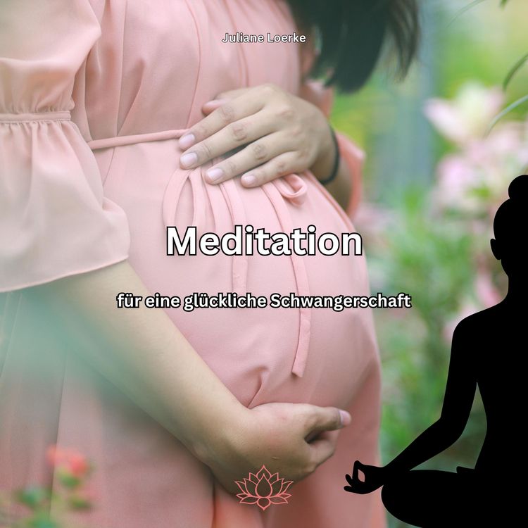 Produktbild: Meditation f&uuml;r eine gl&uuml;ckliche Schwangerschaft