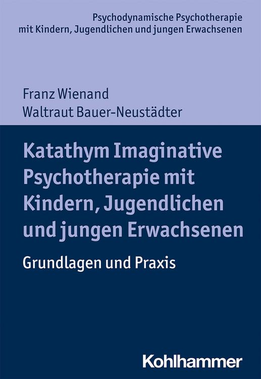 Produktbild: Katathym Imaginative Psychotherapie mit Kindern, Jugendlichen und jungen Erwachsenen