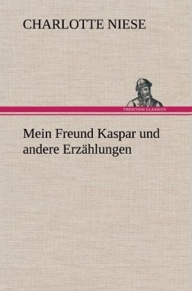 Produktbild: Mein Freund Kaspar und andere Erz&auml;hlungen