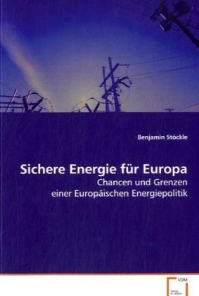 Produktbild: St&ouml;ckle, B: Sichere Energie f&uuml;r Europa
