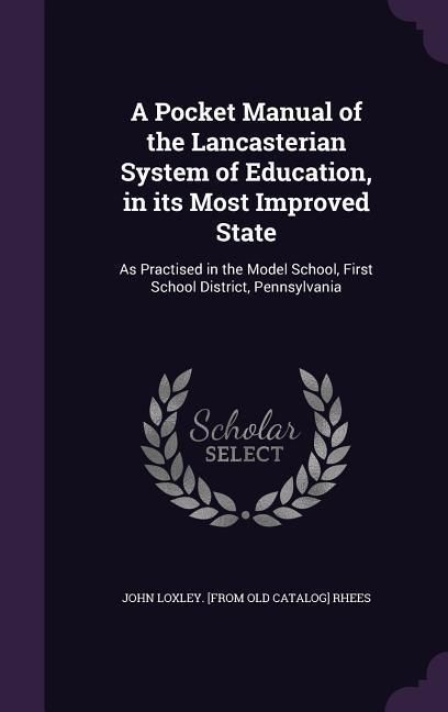 Produktbild: A Pocket Manual of the Lancasterian System of Education, in its Most Improved State
