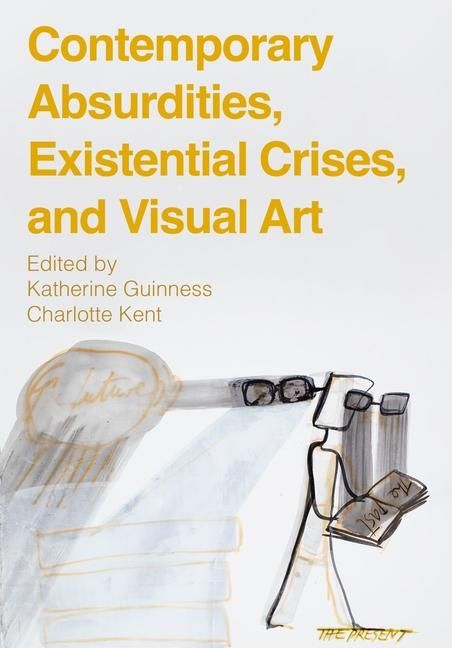 Produktbild: Contemporary Absurdities, Existential Crises, and Visual Art