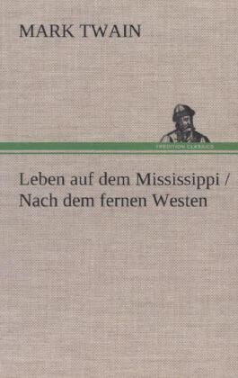 Produktbild: Leben auf dem Mississippi / Nach dem fernen Westen
