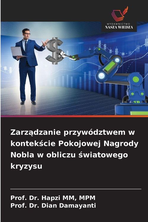 Produktbild: Zarz&iquest;dzanie przyw&oacute;dztwem w kontek&iquest;cie Pokojowej Nagrody Nobla w obliczu &iquest;wiatowego kryzysu