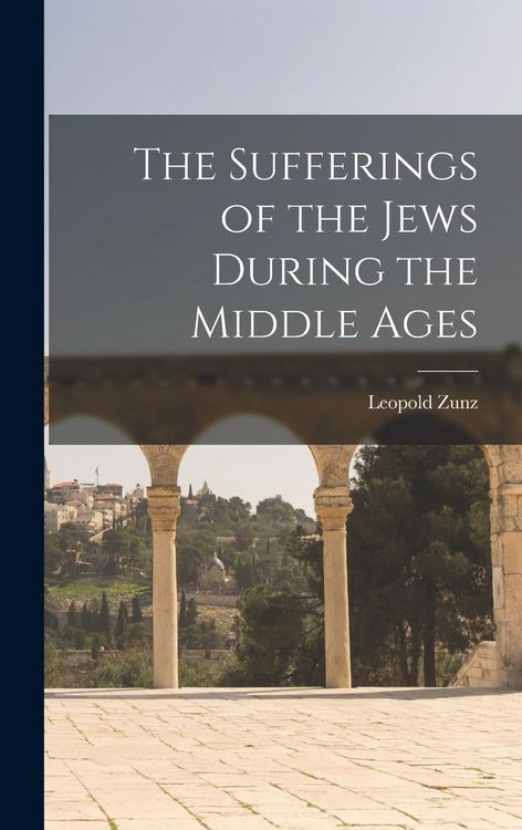 Produktbild: The Sufferings of the Jews During the Middle Ages