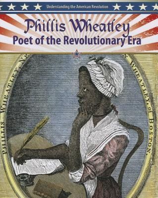 Produktbild: Phillis Wheatley: Poet of the Revolutionary Era