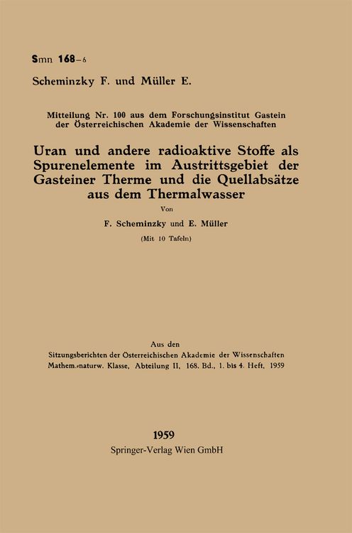 Produktbild: Uran und andere radioaktive Stoffe als Spurenelemente im Austrittsgebiet der Gasteiner Therme und die Quellabs&auml;tze aus dem Thermalwasser