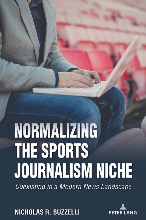 Produktbild: Normalizing the Sports Journalism Niche