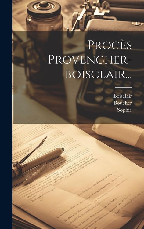 Produktbild: Proc&egrave;s Provencher-boisclair...