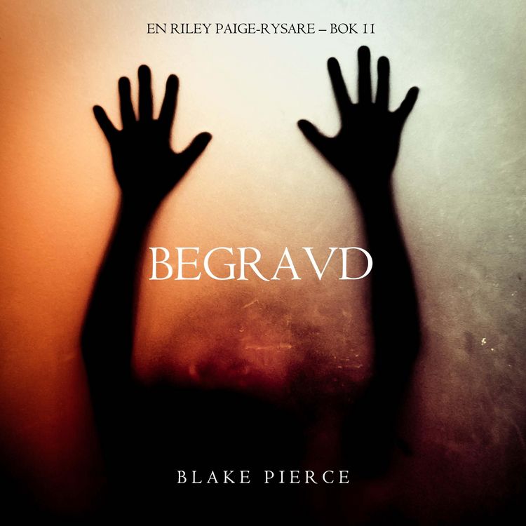 Produktbild: Begravd (En Riley Paige-Rysare &ndash; Bok 11)
