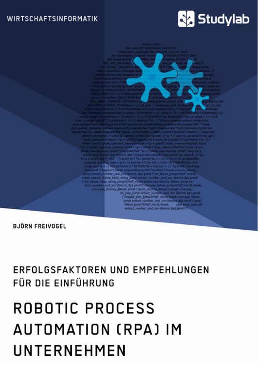 Produktbild: Robotic Process Automation (RPA) im Unternehmen. Erfolgsfaktoren und Empfehlungen f&uuml;r die Einf&uuml;hrung