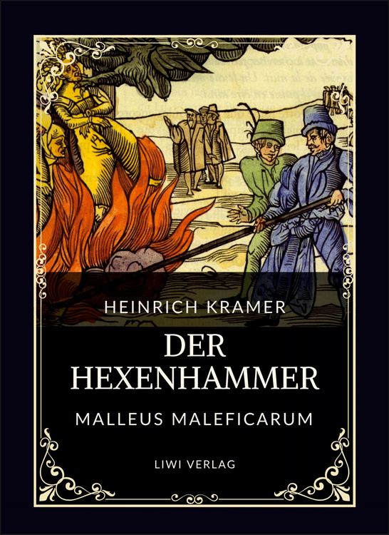 Produktbild: Heinrich Kramer: Der Hexenhammer (Malleus Maleficarum)