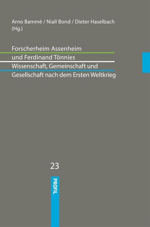 Produktbild: Forscherheim Assenheim und Ferdinand T&ouml;nnies: Wissenschaft, Gemeinschaft und Gesellschaft nach dem Ersten Weltkrieg