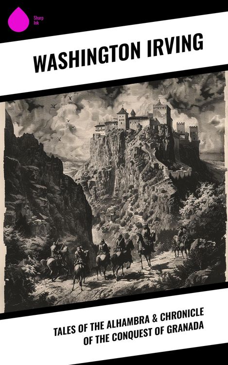 Produktbild: Tales of the Alhambra & Chronicle of the Conquest of Granada