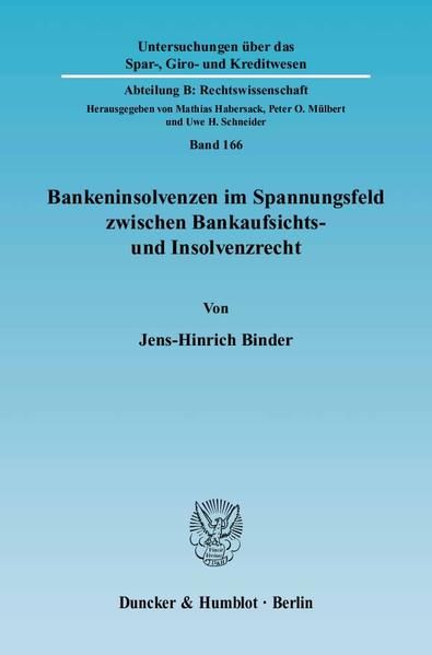 Produktbild: Bankeninsolvenzen im Spannungsfeld zwischen Bankaufsichts- und Insolvenzrecht.