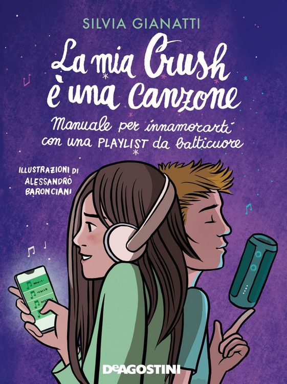 Produktbild: La mia Crush &egrave; una canzone. Manuale per innamorati con una playlist da batticuore