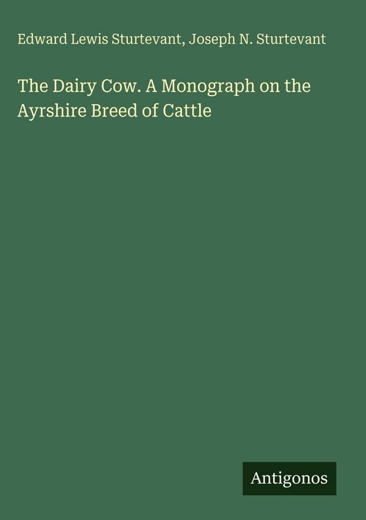 Produktbild: The Dairy Cow. A Monograph on the Ayrshire Breed of Cattle