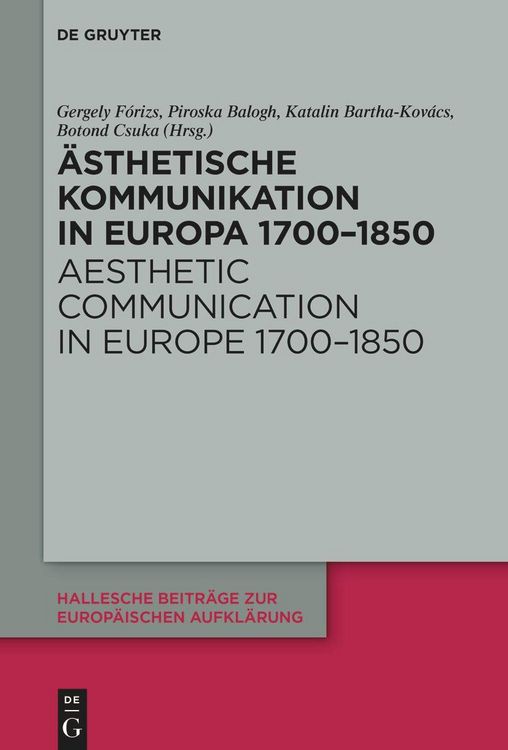 Produktbild: &Auml;sthetische Kommunikation in Europa 1700-1850 / Aesthetic Communication in Europe 1700-1850