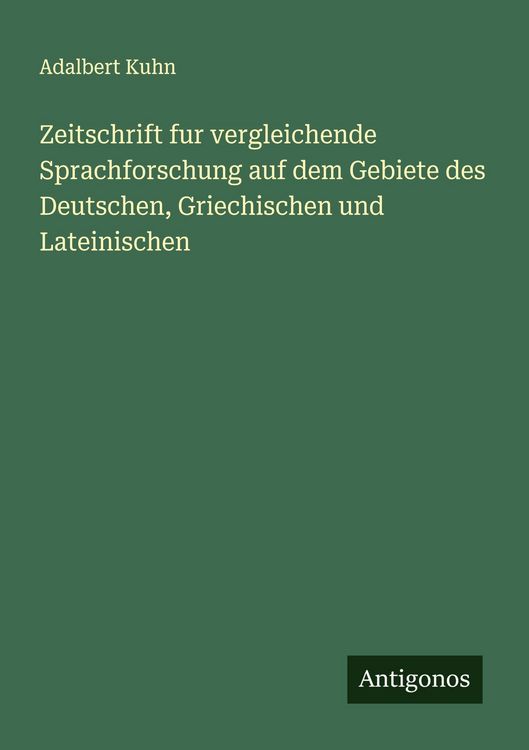 Produktbild: Zeitschrift fur vergleichende Sprachforschung auf dem Gebiete des Deutschen, Griechischen und Lateinischen