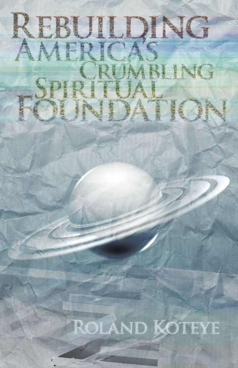 Produktbild: Rebuilding America's Crumbling Spritural Foundation