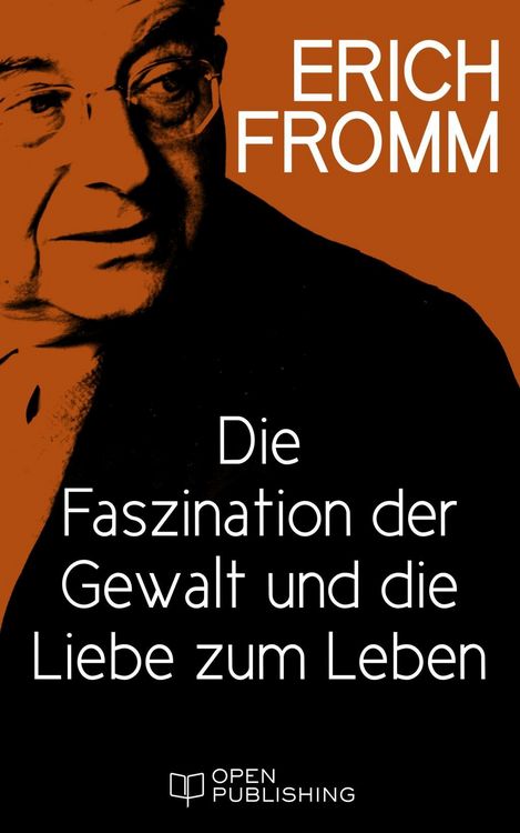 Produktbild: Die Faszination der Gewalt und die Liebe zum Leben