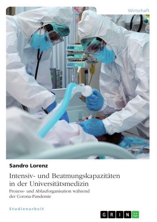 Produktbild: Intensiv- und Beatmungskapazit&auml;ten in der Universit&auml;tsmedizin. Prozess- und Ablauforganisation w&auml;hrend der Corona-Pandemie