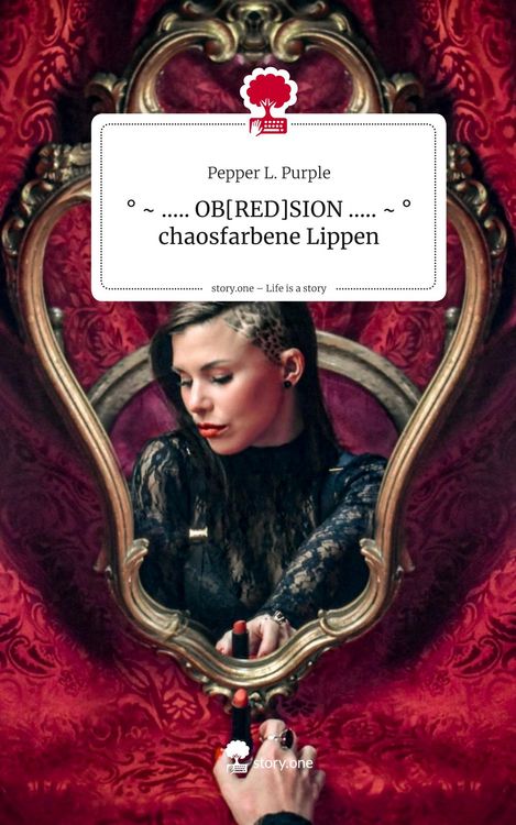 Produktbild: &deg; ~ ..... OB[RED]SION ..... ~ &deg; chaosfarbene Lippen. Life is a Story - story.one