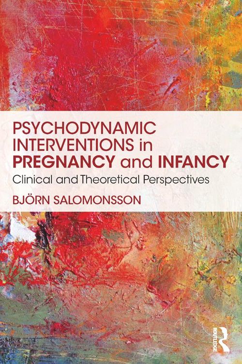Produktbild: Psychodynamic Interventions in Pregnancy and Infancy
