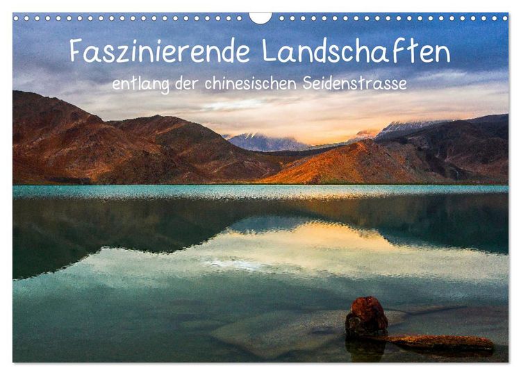 Produktbild: Faszinierende Landschaften entlang der chinesischen Seidenstrasse (Wandkalender 2026 DIN A3 quer), CALVENDO Monatskalender