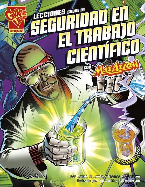 Produktbild: Lecciones Sobre La Seguridad En El Trabajo Cient&iacute;fico Con Max Axiom, Supercient&iacute;fic (Lessons in Science Safety with Max Axiom, Super Scientist)