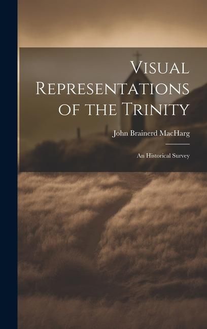 Produktbild: Visual Representations of the Trinity: An Historical Survey