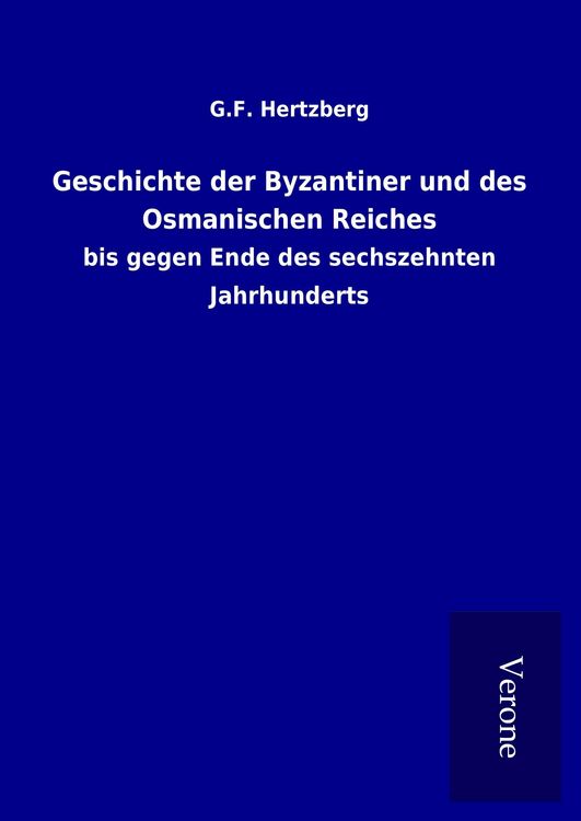 Produktbild: Geschichte der Byzantiner und des Osmanischen Reiches