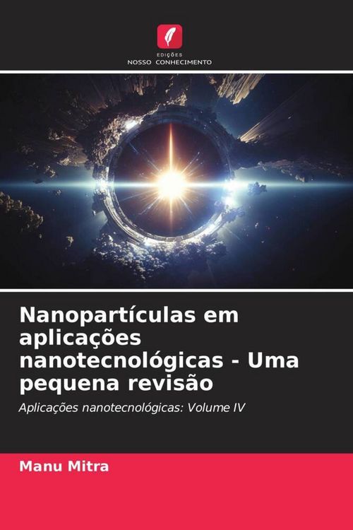 Produktbild: Nanopart&iacute;culas em aplica&ccedil;&otilde;es nanotecnol&oacute;gicas - Uma pequena revis&atilde;o