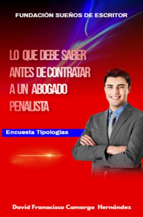 Produktbild: Lo que debe saber antes de contratar un abogado penalista