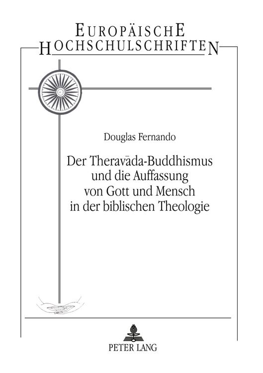 Produktbild: Der Theravada-Buddhismus und die Auffassung von Gott und Mensch in der Biblischen Theologie