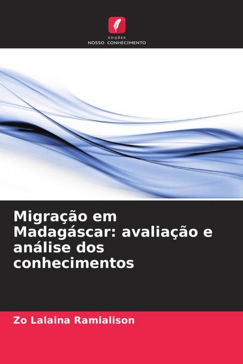 Produktbild: Migra&ccedil;&atilde;o em Madag&aacute;scar: avalia&ccedil;&atilde;o e an&aacute;lise dos conhecimentos