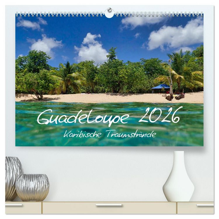 Produktbild: Guadeloupe - Karibische Traumstr&auml;nde (hochwertiger Premium Wandkalender 2026 DIN A2 quer), Kunstdruck in Hochglanz