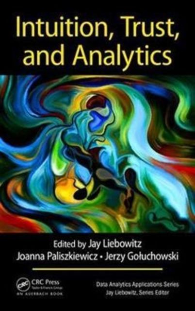 Produktbild: Liebowitz, J: Intuition, Trust, and Analytics